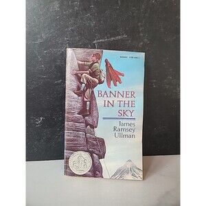 Banner in the Sky : A Newbery Honor Award Winner by James Ramsey Ullman...